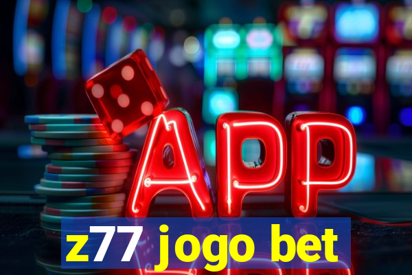 z77 jogo bet